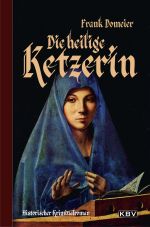 Die heilige Ketzerin